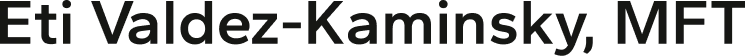 Eti Valdez-Kaminsky, MFT